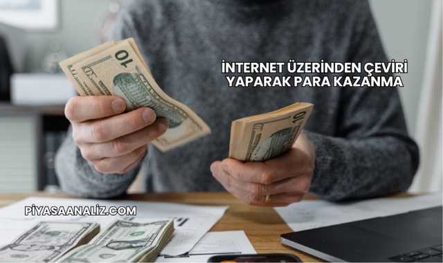 İnternet Üzerinden Çeviri Yaparak Para Kazanma