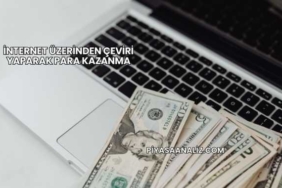 İnternet Üzerinden Çeviri Yaparak Para Kazanma