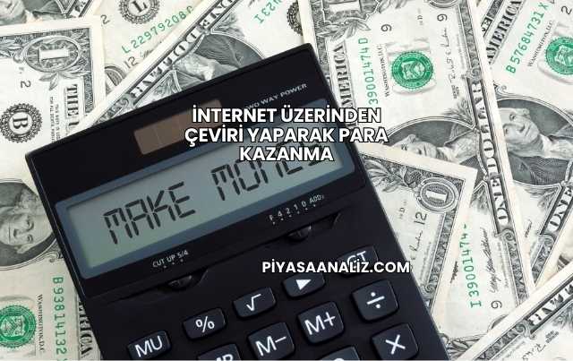 İnternet Üzerinden Çeviri Yaparak Para Kazanma