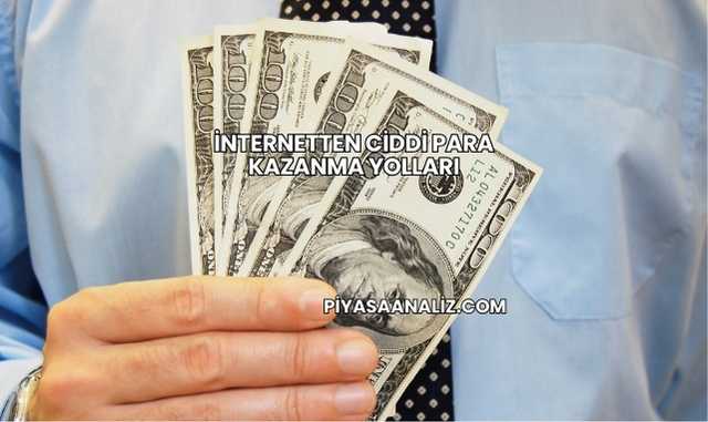 İnternetten Ciddi Para Kazanma Yolları