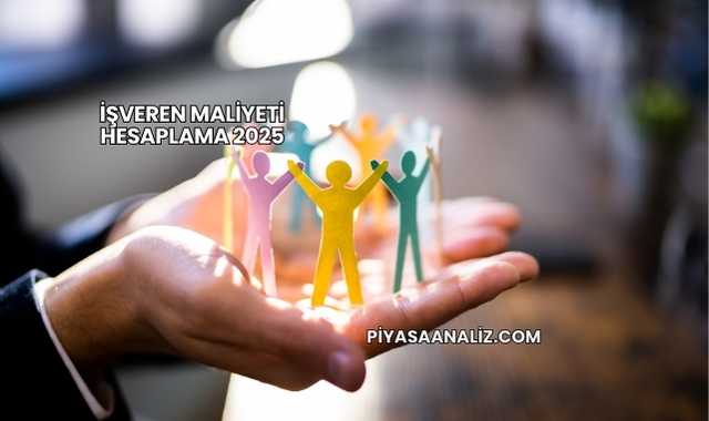 İşveren Maliyeti Hesaplama 2025