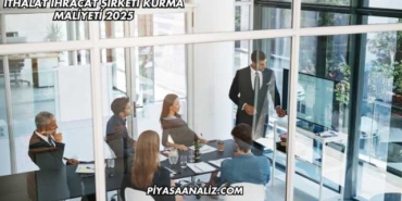 İthalat İhracat Şirketi Kurma Maliyeti 2025