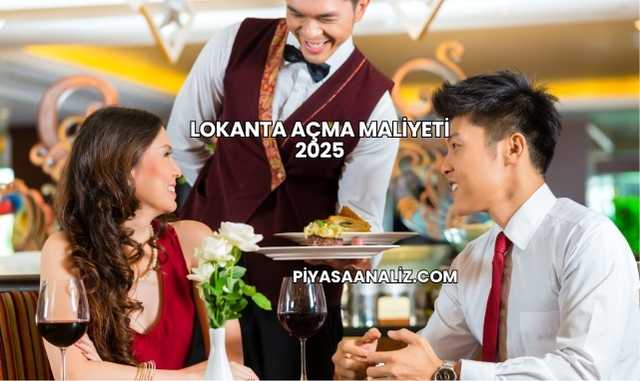 Lokanta Açma Maliyeti 2025