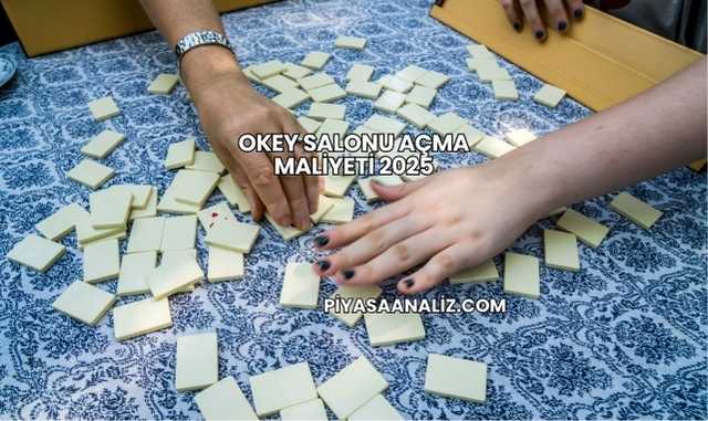 Okey Salonu Açma Maliyeti 2025
