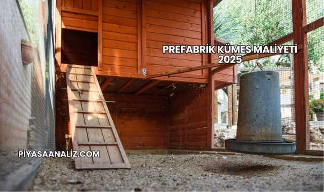 Prefabrik Kümes Maliyeti 2025