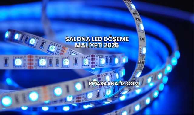 Salona Led Döşeme Maliyeti 2025