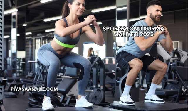 Spor Salonu Kurma Maliyeti 2025