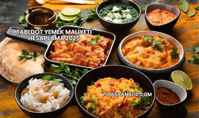Tabldot Yemek Maliyeti Hesaplama 2025