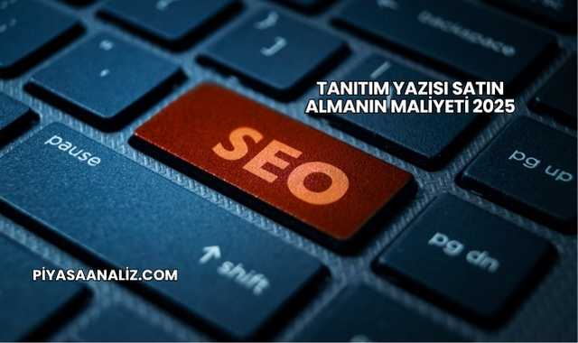 Tanıtım Yazısı Satın Almanın Maliyeti 2025