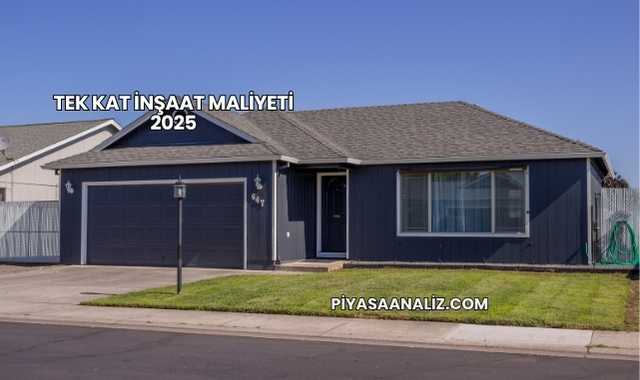 Tek Kat İnşaat Maliyeti 2025