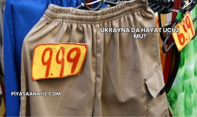 Ukrayna'da Hayat Ucuz mu?