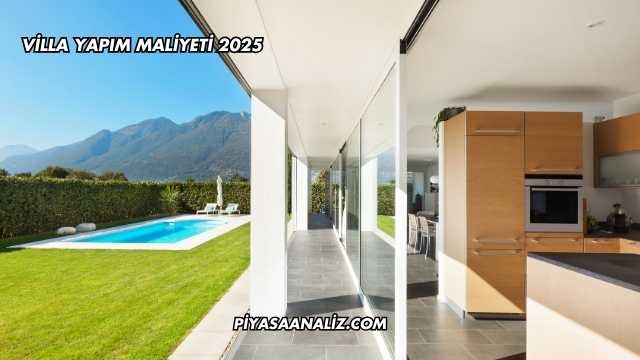 Villa Yapım Maliyeti 2025