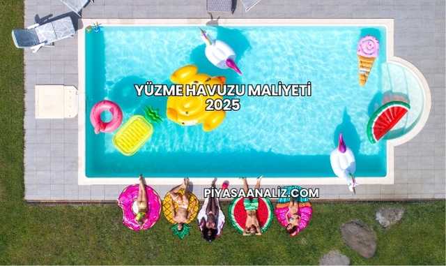 Yüzme Havuzu Maliyeti 2025