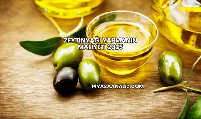 Zeytinyağı Yapmanın Maliyeti 2025