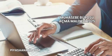 Muhasebe Bürosu Açma Maliyeti 2025