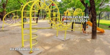 Oyun Evi Açma Maliyeti 2025