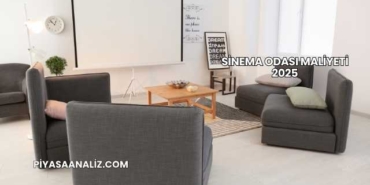 Sinema Odası Maliyeti 2025